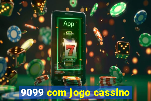 9099 com jogo cassino